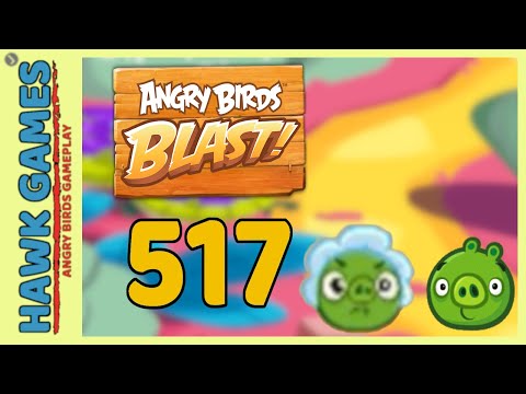 Angry Birds Blast Level 517 - 3 Stars Walkthrough, No Boosters