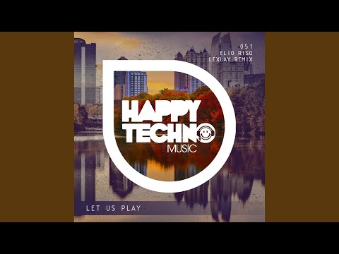 Let Us Play (Lexlay Remix)