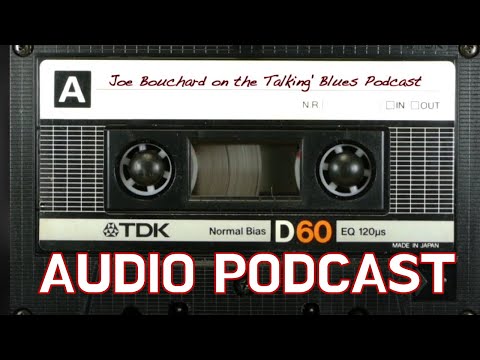 Joe Bouchard on the Talkin' Blues Podcast