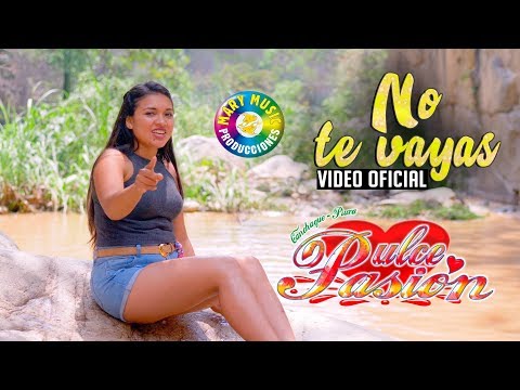 No Te Vayas - Dulce Pasión Video Clip Oficial 2019