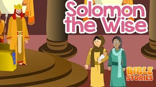 The Wisdom of King Solomon | 100 Bible Stories
