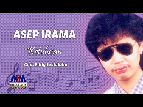 ASEP IRAMA - KETULUSAN [OFFICIAL MUSIC VIDEO] LYRICS