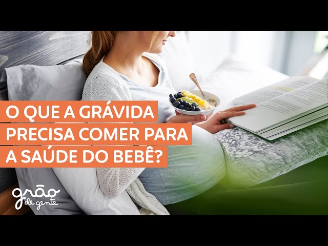 DICAS PARA A ALIMENTAÇÃO DA GRÁVIDA | O QUE COMER?