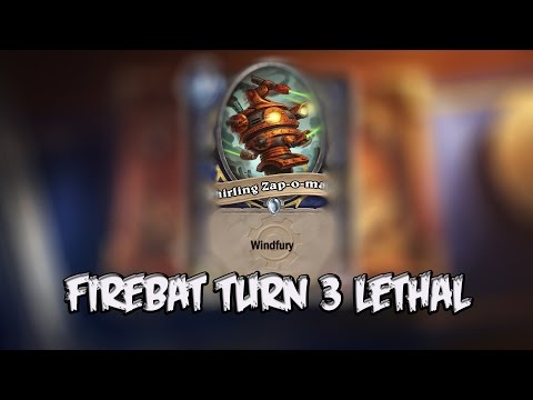 Firebat Turn 3 Lethal