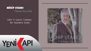 Münip Utandı - Gitti O Güzel Yadıma Bir Handesi Kaldı