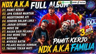 Download lagu NDX A.K.A FAMILIA FULL ALBUM 2026 - PAMIT KERJO, APA KABAR MANTAN, JARAN GOYANG | Hip Hop Dangdut mp3