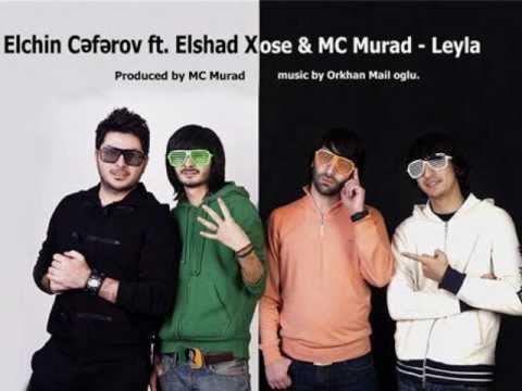 Elcin Ceferov ft. Elshad Xose & MC Murad - "Leyla" (Prod. by Kadero Orkhan Mail Oglu)