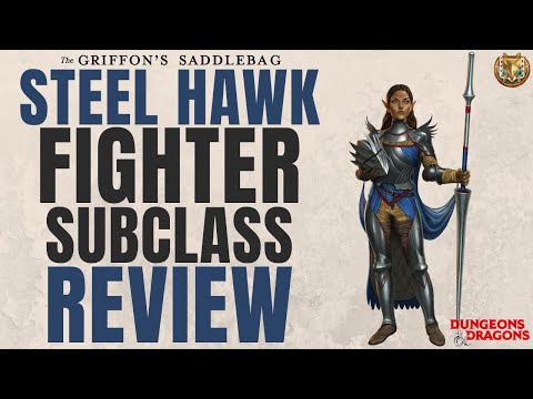 Steel Hawk Fighter Subclass Review (The Griffon's Saddlebag) - D&D 5e Subclass Series