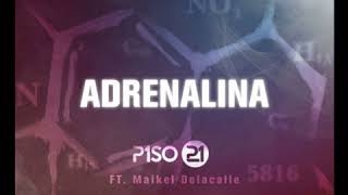 Piso 21 - Adrenalina (feat. Maikel Delacalle)