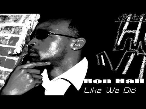 Ron Hall "Like We Did" (Original Single)