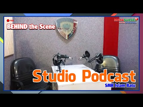 Behind the Scene - Seting Studio Podcast SMK Islam Batu