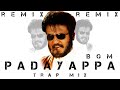 Padayappa Bgm Trap mix || Padayappa BGM Remix || Aji dha music produer