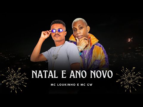 MC LOUKINHO E MC GW - NATAL E ANO NOVO ( REMIX BREGA FUNK )