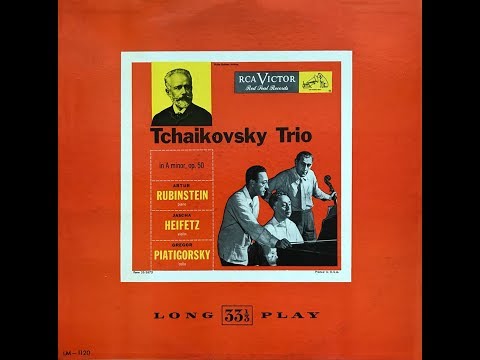 Tchaikovsky TrioIn A minor, op  50 RUBINSTEIN  HEIFETZ PIATIGORSKY
