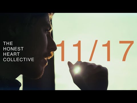 The Honest Heart Collective - 11/17 (Official Music Video)
