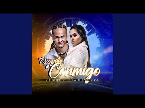 Escapate Conmigo (feat. La Buena Loca)