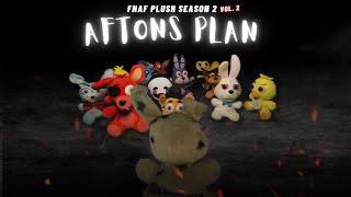 FNAF Plush Season 2: Episode 9: Aftons Plan