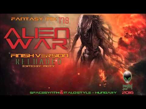 FANTASY MIX 179 - ALIEN WAR RELOADED - FINISH VERSION