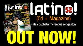 LATINO! 52 (Cd + Magazine) Out Now! - Salsa Bachata Merengue
