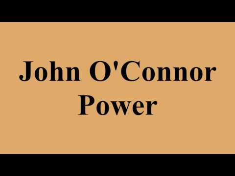 download lagu mp3 mp4 John O Connor Power, download lagu John O Connor Power gratis, unduh video klip John O Connor Power
