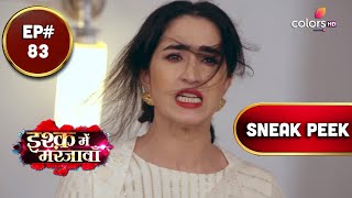 Ishq Mein Marjawan S2 | इश्क़ में मरजावाँ | Episode 83 | Coming Up Next