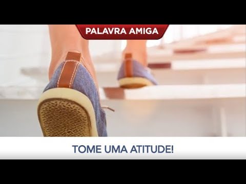 Tome uma atitude! - Bispo Edir Macedo