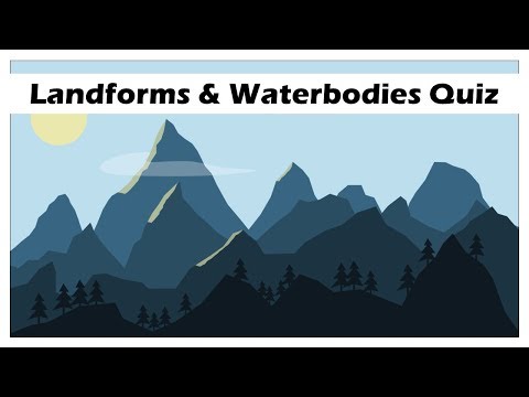 Landforms and Waterbodies Quiz | General Knowledge