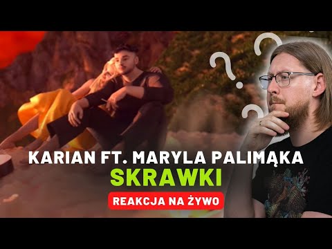 Karian ft. Maryla Palimąka "Skrawki" | REAKCJA NA ŻYWO 🔴