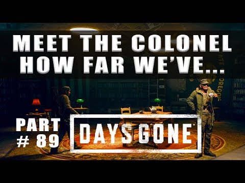 Days Gone Meet Colonel Garret How Far We've Come - Walkthrough Part 89