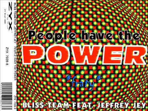 Bliss Team feat. Jeffrey Jey - People Have The Power (1993)
