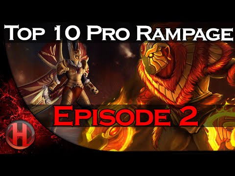 Dota 2 Top 10 Pro Rampage - Ep. 2