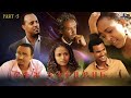 New Eritrean Series Movie 2025 Fth Entezeyhlu Part 5 And The End ፍትሕ እንተዘይህሉ 5�