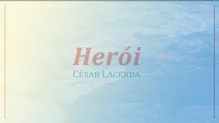 César Lacerda - Herói (Official Lyric Video)