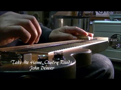 Take Me Home, Country Roads -Lap Steel Guitar-