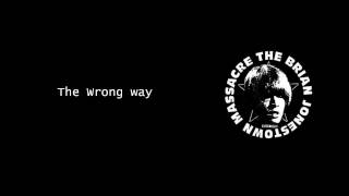 The Wrong Way - The Brian Jonestown Massacre