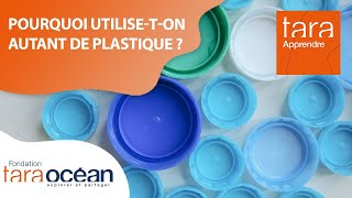 Pourquoi utilise-t-on autant de plastique ?