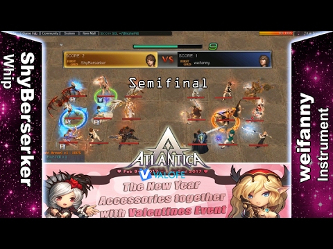 Titan 12/02/2017 AM: Semifinal - ShyBerserker vs weifanny - Atlantica Online