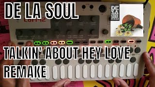 De La Soul&#39;s Talkin&#39; Bout Hey Love Remade On The Sonicware Liven Lofi-12