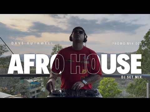 Afro House DJ SET MIX - DAVE RUTHWELL PROMO MIX 001