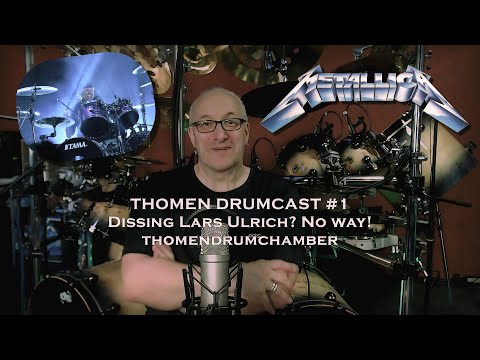 Thomen Drumcast | Episode #1 | Dissing Metallica drummer Lars Ulrich? No Way! | Podcast