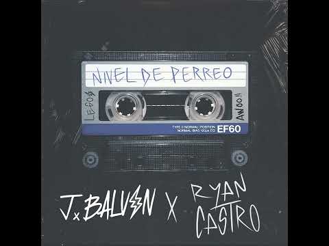 J Balvin & Ryan Castro - Nivel De Perreo [Audio]