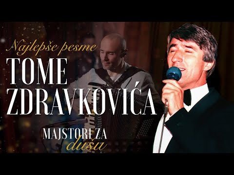 MAJSTORI ZA DUSU - NAJLEPSE PESME TOME ZDRAVKOVICA