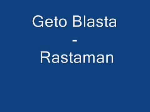 Geto Blasta - Rastaman
