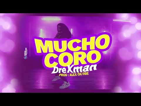 Mucho Coro - DreXman