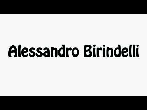 Learn How To Pronounce Alessandro Birindelli