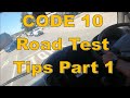CODE 10 Road Test Tips Part 1