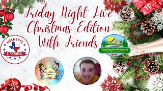 Come Hang Out With Us On Friday Night Christmas Edition With Friends