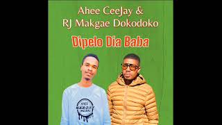 Download lagu New hitt 2023 ] by Ahee CeeJay & RJ Makgae Dokodoko - DIPELO DIA BABA (  Audio ) mp3
