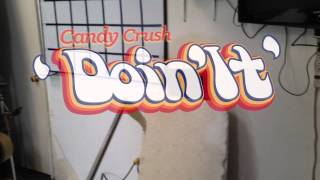 Candy Crush "Doin' It" Music Video - Teaser
