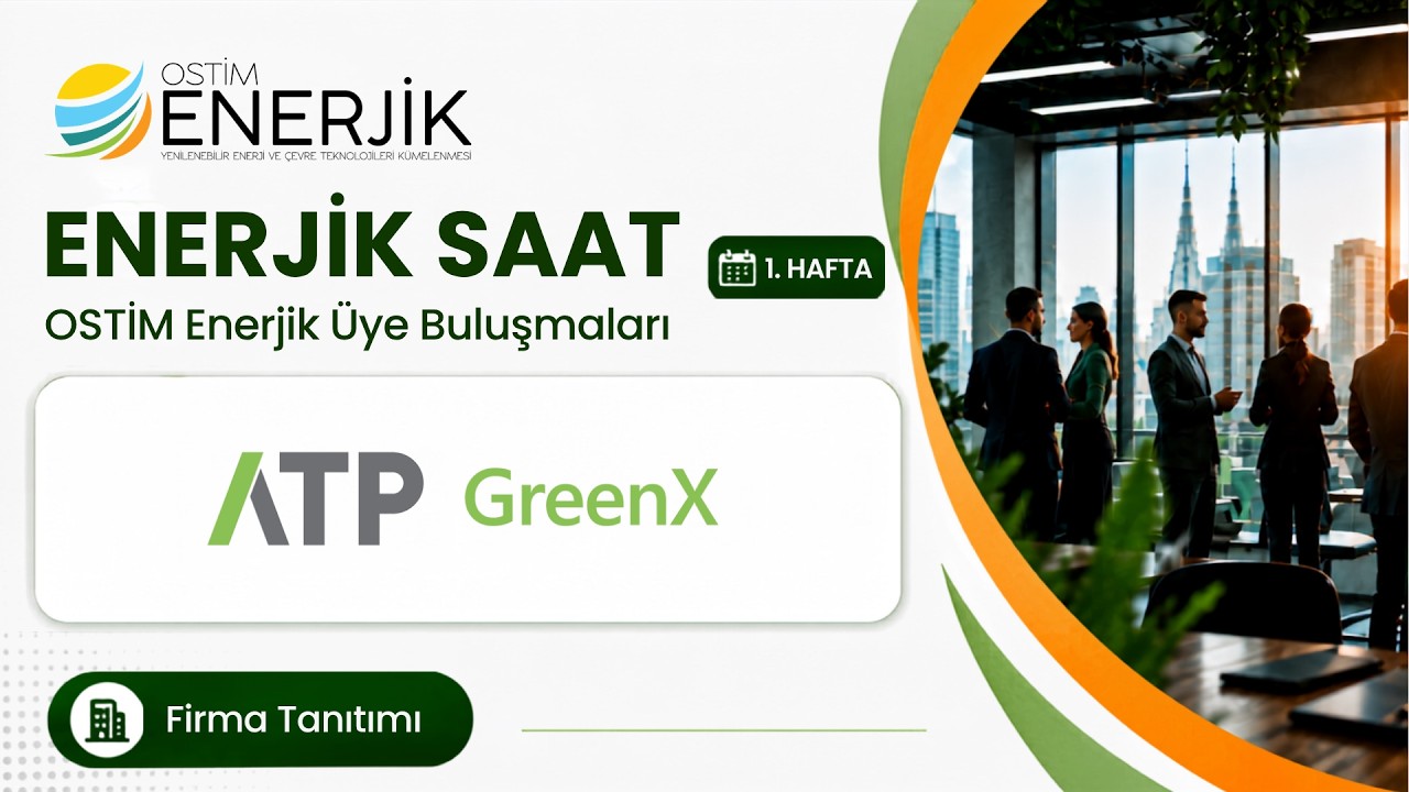 Enerjik Saat – OSTİM Enerjik Üye Buluşmaları